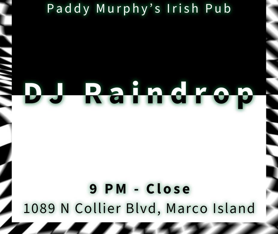 DJ Raindrop @ Paddy Murphy's Irish Pub